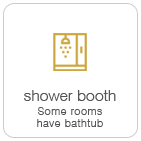 shower booth (Some rooms have bathtub)